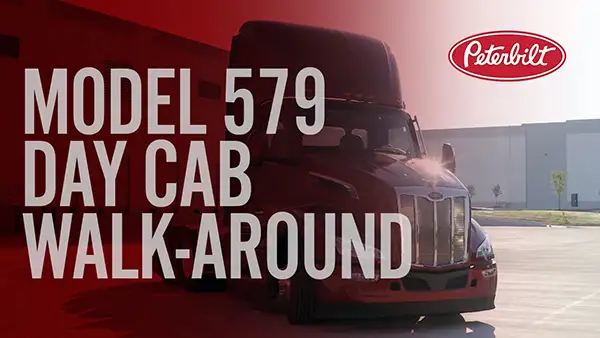 Peterbilt's Model 579 Day Cab Walk-Around